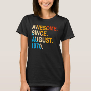 52 Jahre alt Vintag Phantastisch seit August 1970 T-Shirt