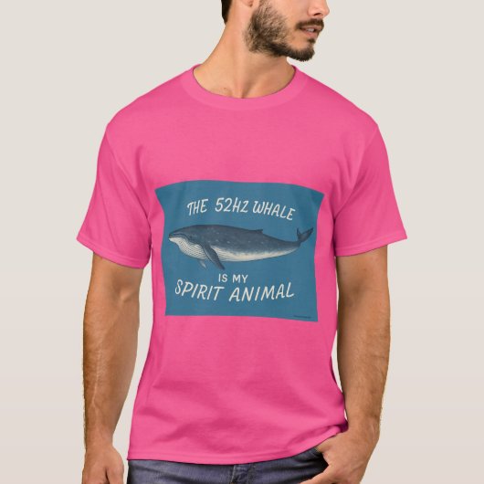 52HZ Whale ist mein Spirit Animal T - Shirt (Vorderseite)