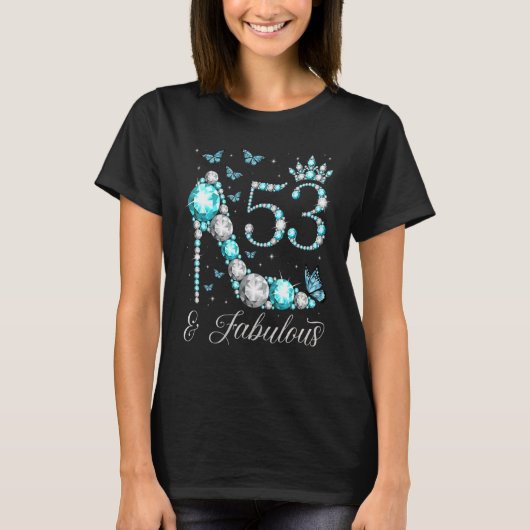 53 & fabulous 53 Years Old 53. Birthday Queen T-Shirt (Vorderseite)