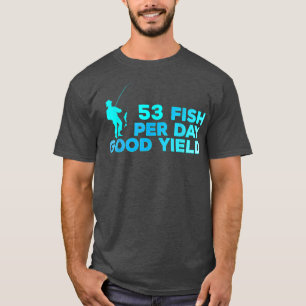 53 Fische pro Tag Guter Ertrag Vintager Fischfang T-Shirt