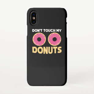 53.Funny Donut Dont Touch My Donuts Sarcastic Joke iPhone Hülle