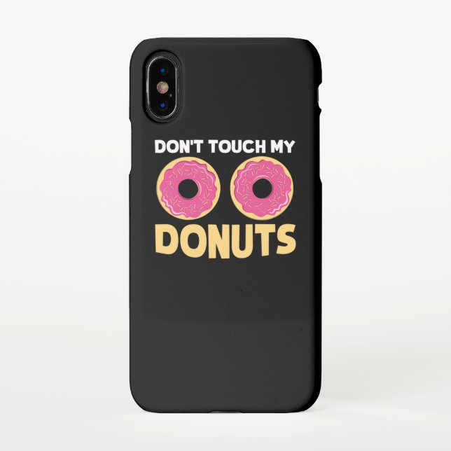 53.Funny Donut Dont Touch My Donuts Sarcastic Joke iPhone Hülle (Rückseite)