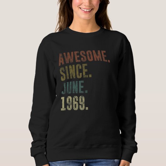 53. Geburtstag Vintag Phantastisch seit Juni 1969 Sweatshirt (Vorderseite)