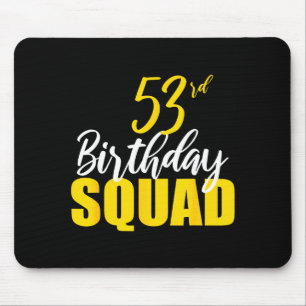 53. Happy Birthday Squad Party Bday Familie Gruppe Mousepad