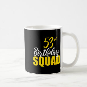 53. Happy Birthday Squad Party Geburtstag Familie Kaffeetasse