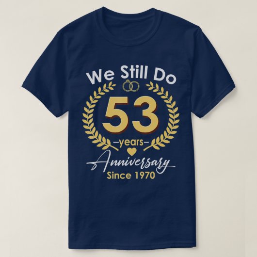 53. Hochzeitstag, 53 Jahre seit T-Shirt (Design vorne)