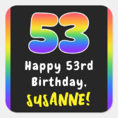53rd Birthday: Rainbow Spectrum # 53, Custom Name Quadratischer Aufkleber (Vorderseite)