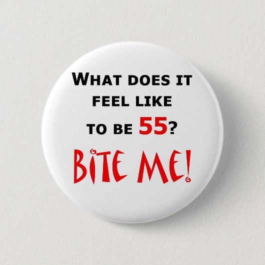 55 beißen Sie mich! Button (Vorderseite)