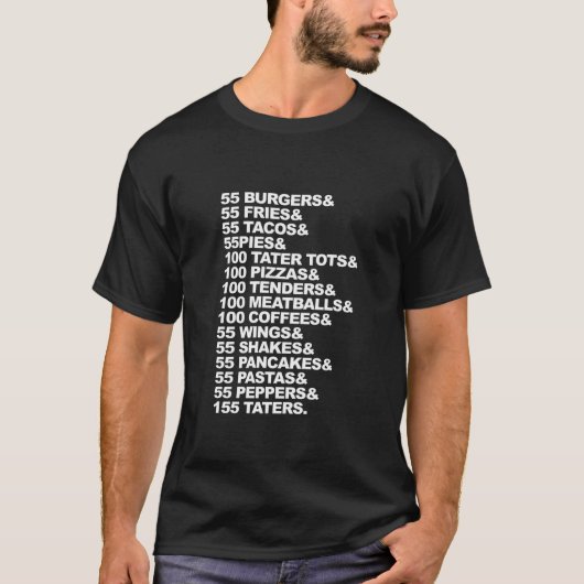 55 Burgers 55 Fries, denke ich, du solltest Verlas T-Shirt (Vorderseite)
