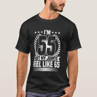 55. Geburtstag, ich bin 55 aber meine Gelenke.. 55 T-Shirt
