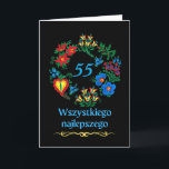 55. Geburtstag in Polnisch Wszystkiego najlepszego Karte<br><div class="desc">55. Geburtstag Grußkarte in Polnisch geschrieben. Darstellung einer Vielzahl farbiger Blume,  die kreisförmig auf schwarzem Hintergrund angeordnet sind. Passen Sie das Jahr in den Blume auf dem Cover so an,  wie Sie möchten. Wszystkiego najlepszego z okazji urodzin,  Geburtstagsnachricht drinnen. Bild und Vers © Shoaff Ballanger Studios,  2024.</div>