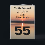 55. Geburtstag zu meinem Husband Light Shines hell Karte<br><div class="desc">Feiern Sie einen wunderbaren 55. Geburtstag für Ihren Mann mit einem positiven Zitat "Ihr Licht scheint noch hell". Das friedliche und ruhige Sonnenuntergangsbild sendet eine kühn formulierte Botschaft in Schwarz,  Gold und Bräune. Er wird den Vers lächeln,  der einen Tag der Freude und des Glücks wünscht.</div>