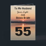 55. Geburtstag zu meinem Husband Light Shines hell Karte<br><div class="desc">Feiern Sie einen wunderbaren 55. Geburtstag für Ihren Mann mit einem positiven Zitat "Ihr Licht scheint noch hell". Das friedliche und ruhige Sonnenuntergangsbild sendet eine kühn formulierte Botschaft in Schwarz,  Gold und Bräune. Er wird den Vers lächeln,  der einen Tag der Freude und des Glücks wünscht.</div>
