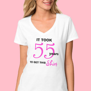 55. Geburtstagsgeschenke für Ihr T-Shirt - Funny