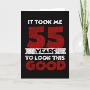 55 Jahre alter Tag sah mich gut aus 55. Geburtstag Karte