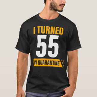 55 Jahre in Quarantäne 55. Geburtstag 55 Jahre T-Shirt