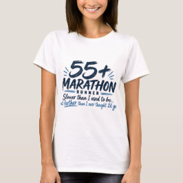 55+ Marathonläufer Langsamer, aber Weiter Laufend T-Shirt