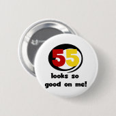 55 sieht mir so gut aus wie T - Shirt und Geschenk Button (Vorne & Hinten)
