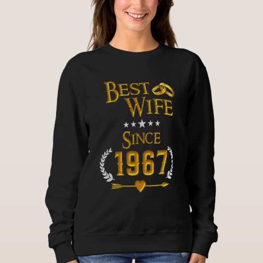 55th Wedding Anniversary Best Wife Since 1967 Sweatshirt (Vorderseite)