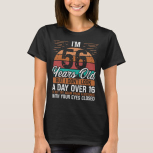 56 Geburtstagsidee Nicht ein Tag über 16 Vintag 56 T-Shirt