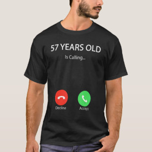 57 Jahre alt ruft Niedlichen Glückwunsch 57. Gebur T-Shirt