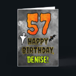 57th Birthday: Eerie Halloween Theme   Custom Name Karte<br><div class="desc">The front of this spooky and scary Hallowe’en themed birthday greeting card design features a large number “57” and the message “HAPPY BIRTHDAY, ”, plus a custom name. There are also depictions of a ghost and a bat on the front. The inside features an editable birthday greeting message, or could...</div>