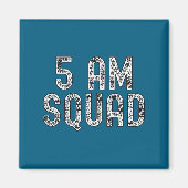 5 Am Squad _ Funny Gym Workout Quote Apparel Tank  Magnet (Vorne)