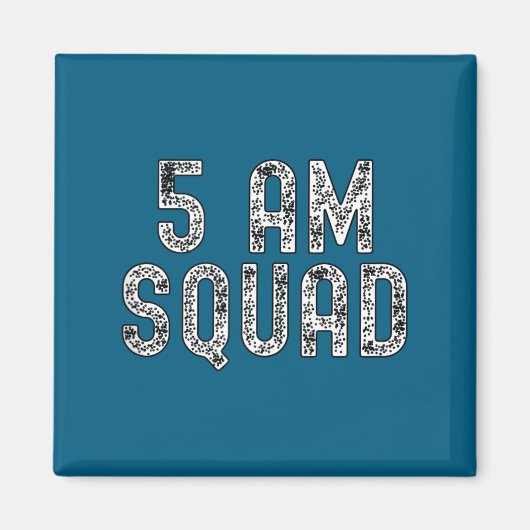 5 Am Squad _ Funny Gym Workout Quote Apparel Tank Magnet (Vorne)