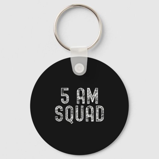 5 Am Squad _ Funny Gym Workout Quote Apparel Tank  Schlüsselanhänger (Vorderseite)