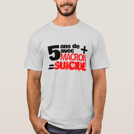 5 an + Macron = SUICIDE - Greyentee T-Shirt (Vorderseite)