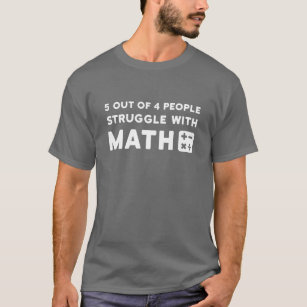 5 aus dem Kampf mit 4 Leuten mit Mathe heraus T-Shirt