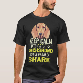 5 Bleib ruhig, es ist ein Dachshund und kein verda T-Shirt