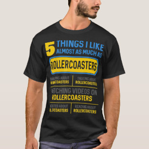 5 Dinge, die ich genauso mag wie Vergnügungspark-A T-Shirt