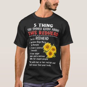 5 Dinge, die Sie über diesen Redhead Sunflo wissen T-Shirt