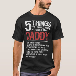5 Dinge, die Sie über mein Vater D wissen sollten T-Shirt