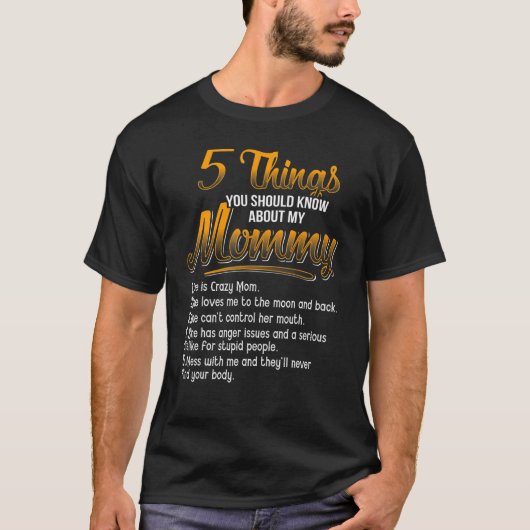 5 Dinge, die Sie über meine Mama wissen sollten si T-Shirt (Vorderseite)