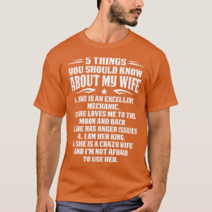 5 Dinge, die Sie über meine mechanische Ehefrau wi T-Shirt