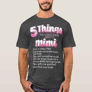 5 Dinge, die Sie über meine MimiMama wissen sollte T-Shirt