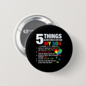 5 Dinge, die Sie über meine Son Autismus Aware wis Button (Vorne & Hinten)