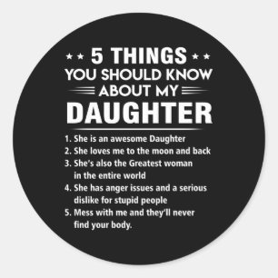 5 Dinge, die Sie über meine Tochter wissen sollten Runder Aufkleber