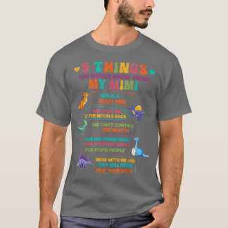 5 Dinge, die Sie über meinen Mimi-Dinosaurier wiss T-Shirt