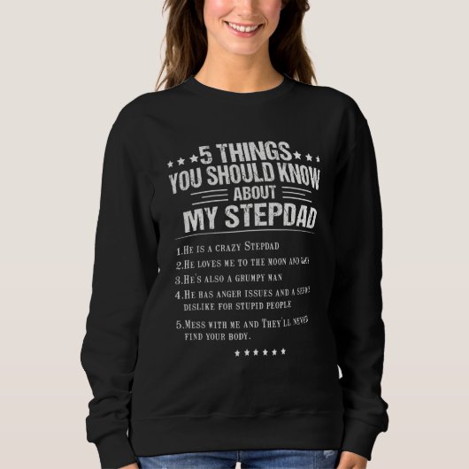 5 Dinge, die Sie über meinen Stepdad-Vater wissen  Sweatshirt (Vorderseite)