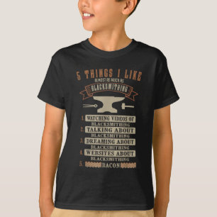 5 Dinge Schmiedekunst Schmied Vater's Day Gif T-Shirt