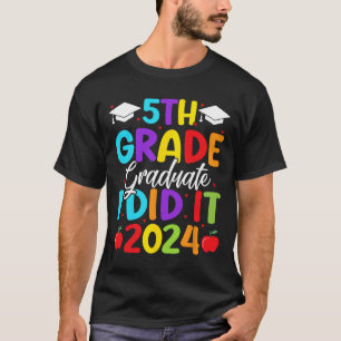 5. Grade Graduate ich machte es 2024 letzten Tag d T-Shirt