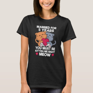 5. Hochzeitstag Verheiratet 5 Jahre Katze Kitten T-Shirt