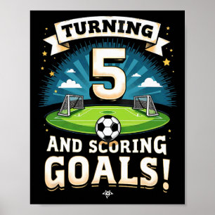 5 Jahre alt werden und Tore schießen 5. Geburtstag Poster