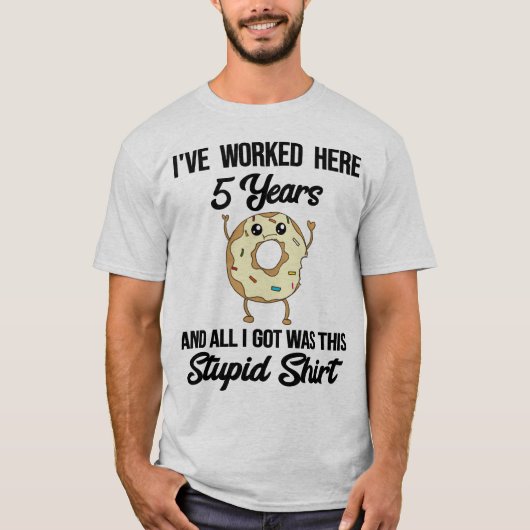 5 Jahre Arbeitserwerb Geschenk Funny Donut T-Shirt (Vorderseite)