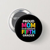 5. Klasse Geschenk stolze Mutter eines großartigen Button (Vorne & Hinten)