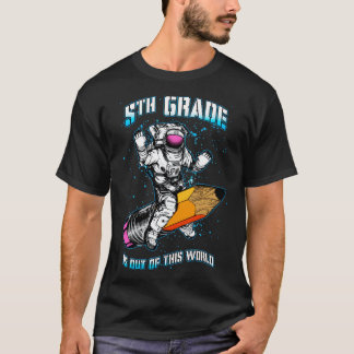 5. Klasse ist aus dieser Welt Astronaut zurück zu T-Shirt
