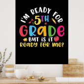 5. Klasse Lehrer Ich bin bereit für 5. Klasse Poster (Küche)